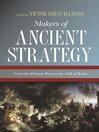 Makers of Ancient Strategy (eBook): From the Persian Wars to the Fall of Rome